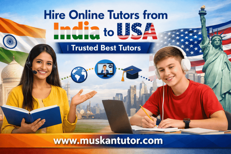 Hire Online Tutors from India to USA | Trusted Best Tutors