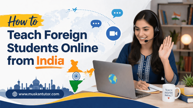 How to Teach Foreign Students Online from India