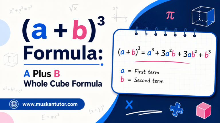 (a + b)³ Formula: A Plus B Whole Cube Formula