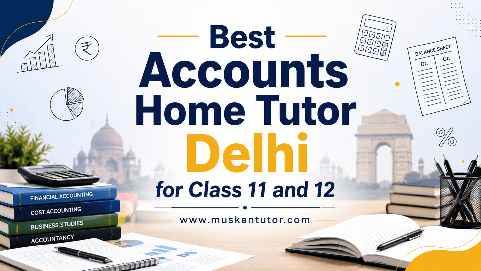 Best Accounts Home Tutor Delhi for Class 11 and 12