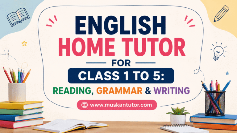 English Home Tutor for Class 1 to 5: Reading, Grammar & Writing